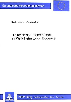 Die technisch-moderne Welt im Werk Heimito von Doderers