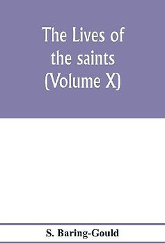 The lives of the saints (Volume X)