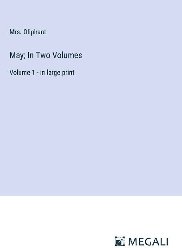 May; In Two Volumes