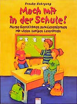 Mach mit in der Schule!. Kurze Geschichten zum Lesenlernen