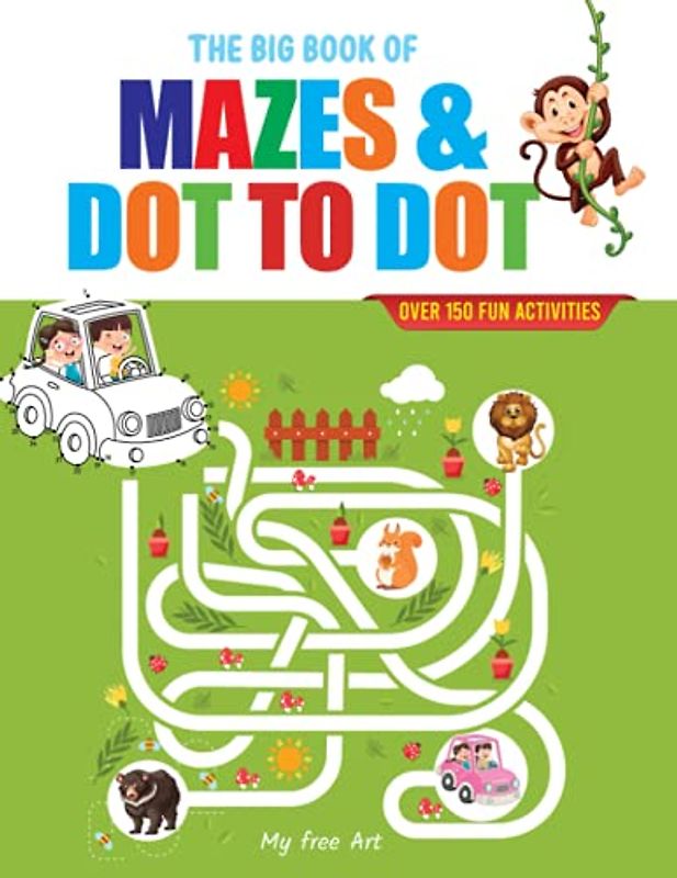 THE BIG BOOK OF MAZES & DOT TO DOT: 2 Activity Books in 1 | Maxi book with 173 Activities for Kids Ages 7 to 12 | Puzzles, Connect the Dots, Numerical ... Preschool, Educational, Game for Learning
