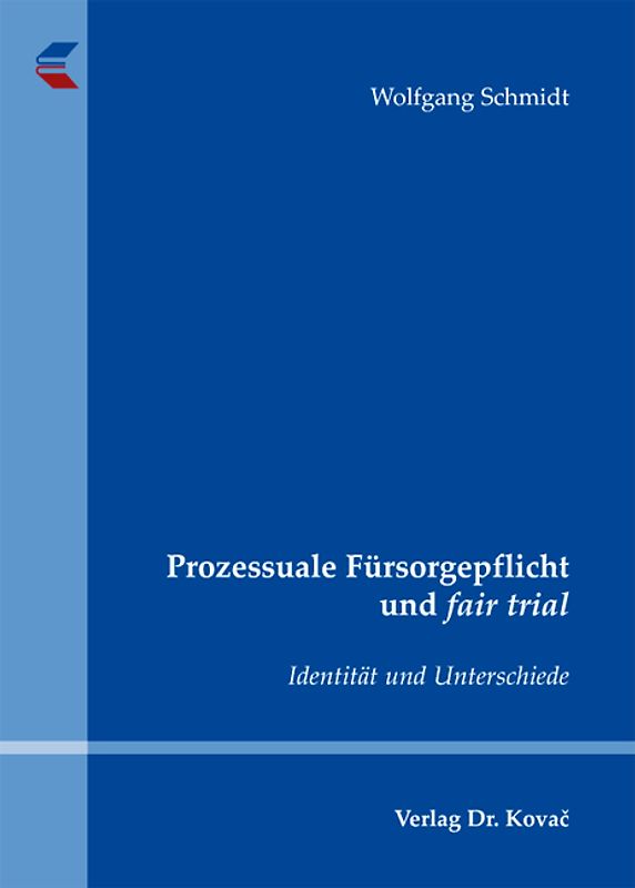 Prozessuale Fürsorgepflicht und fair trial