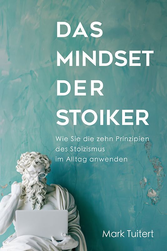 Das Mindset der Stoiker