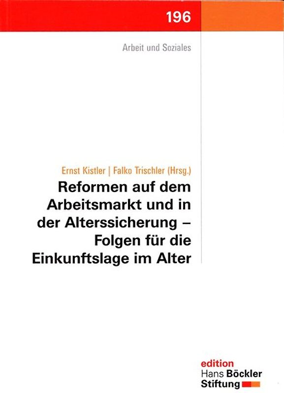 Reformen auf dem Arbeitsmarkt und in der Alterssicherung - Folgen für die Einkunftslage im Alter