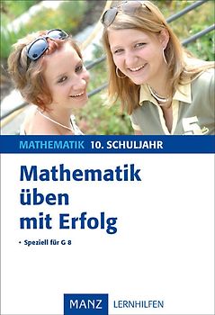 Mathematik üben mit Erfolg 10. Schuljahr Gymnasium