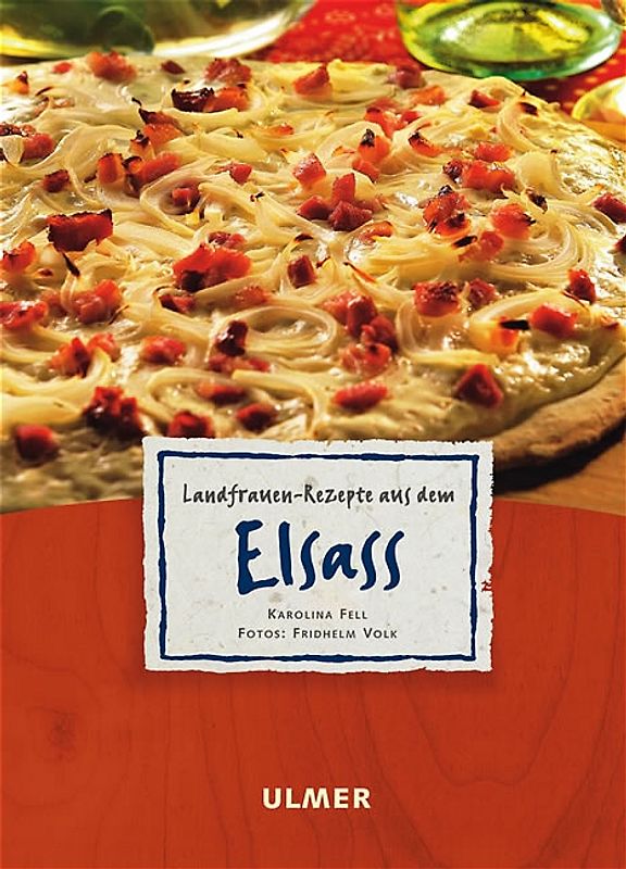 Landfrauen-Rezepte aus dem Elsass