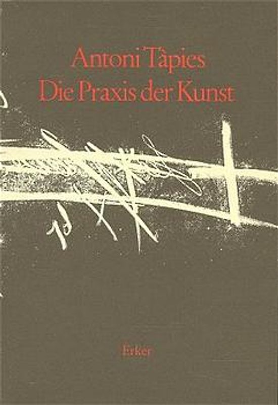 Gesammelte Schriften / Die Praxis der Kunst