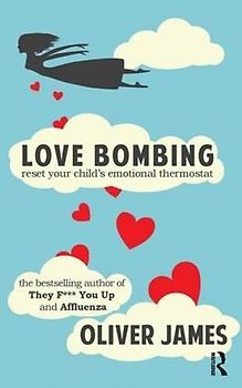 Love Bombing: Reset Your Child's Emotional Thermostat
