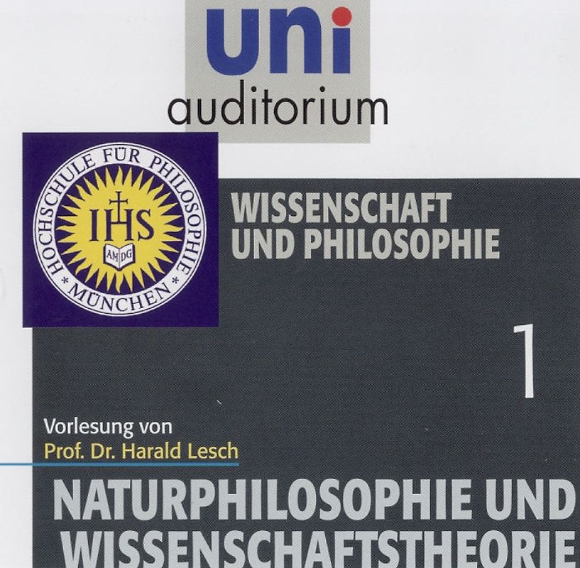 Naturphilosophie und Wissenschaftstheorie, Teil 1