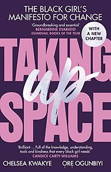 Taking Up Space: The Black Girl’s Manifesto for Change