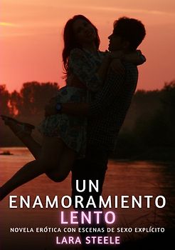 Un Enamoramiento Lento