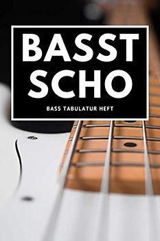 Basst Scho - Bass Tabulatur Heft: A5 Blanko Tabulatur Heft | Notenheft | Bass Tabulatur Block | Bass Heft | Bassgitarrengriffe | Tabulaturheft | ... Fans, Musiker, Kinder, Männer und Frauen