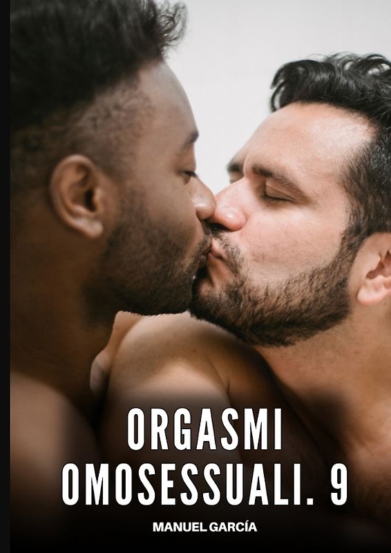 Orgasmi Omosessuali. 9