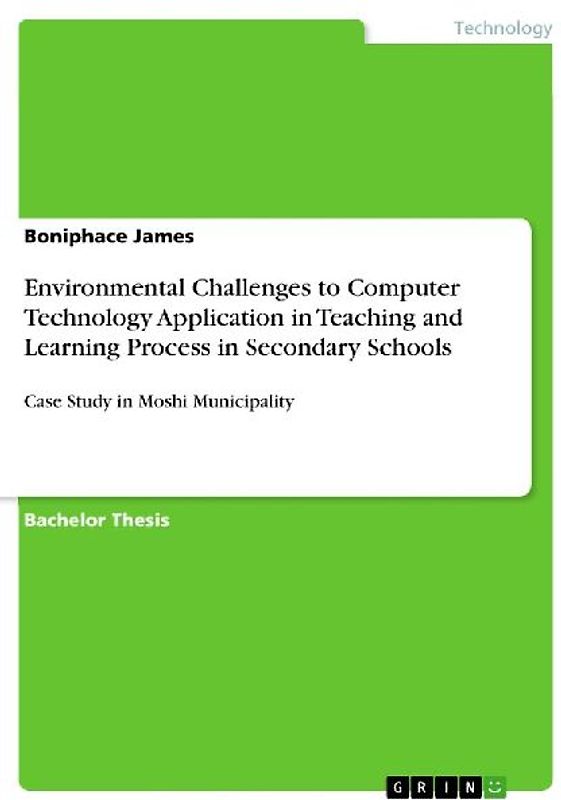 Environmental Challenges to Computer Technology Application in Teaching and Learning Process in Secondary Schools