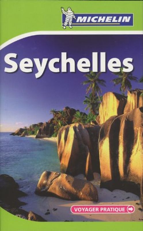 SEYCHELLES (Michelin voyager pratique)