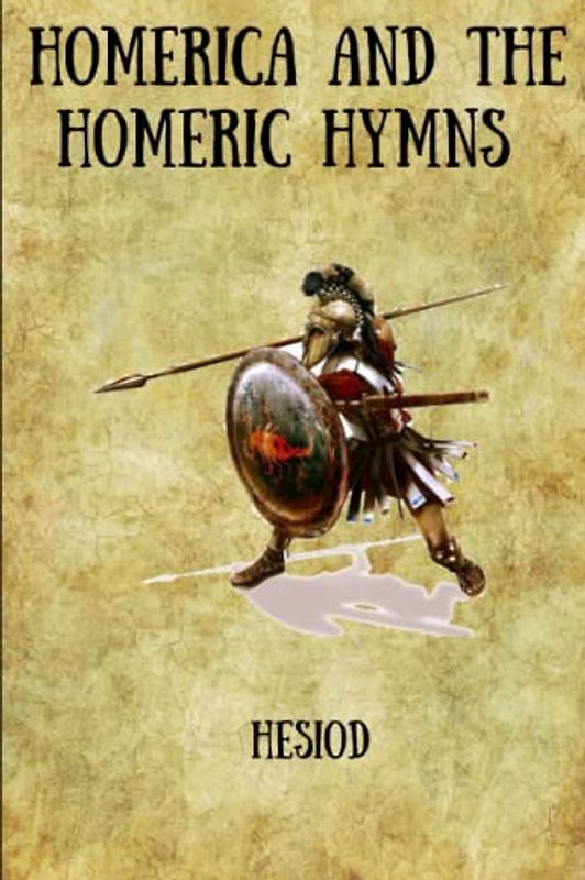 Works of Hesiod, Homerica and the Homeric Hymns: The New Illustrated Edition