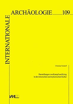 Darstellungen von Kampf und Krieg in der minoischen und mykenischen Kultur