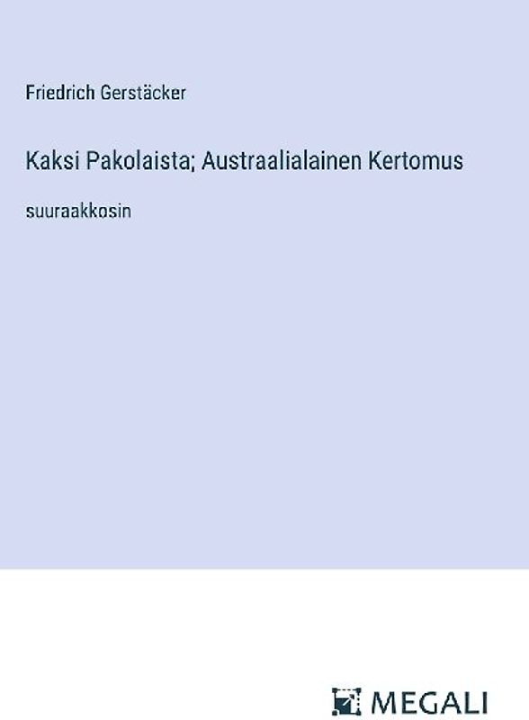 Kaksi Pakolaista; Austraalialainen Kertomus