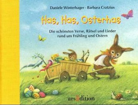 Has, Has, Osterhas. Die schönsten Verse, Rätsel und Lieder rund um Frühling und Ostern