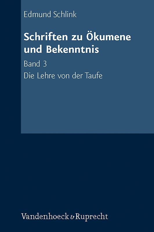 Schriften zu Ökumene und Bekenntnis. Band 3