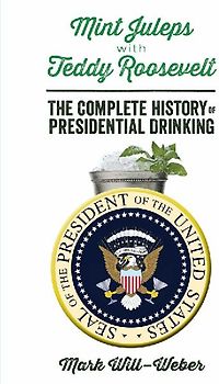 Mint Juleps with Teddy Roosevelt