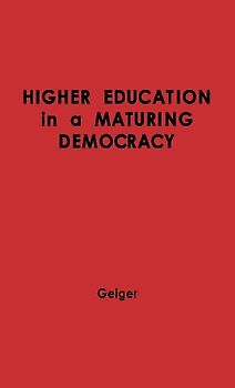Higher Education in a Maturing Democracy.