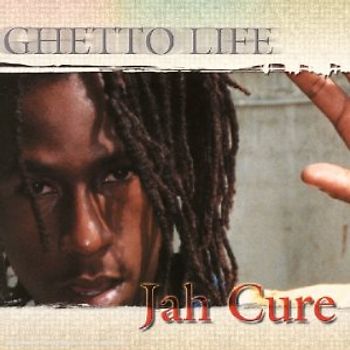 Jah Cure - Ghetto Life