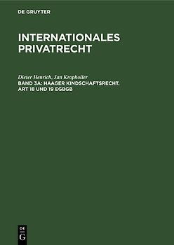 Franz Gamillscheg: Internationales Privatrecht / Haager Kindschaftsrecht. Art 18 und 19 EGBGB