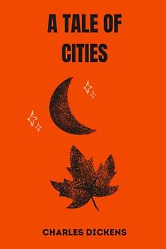 a tale of cities by charles dickens