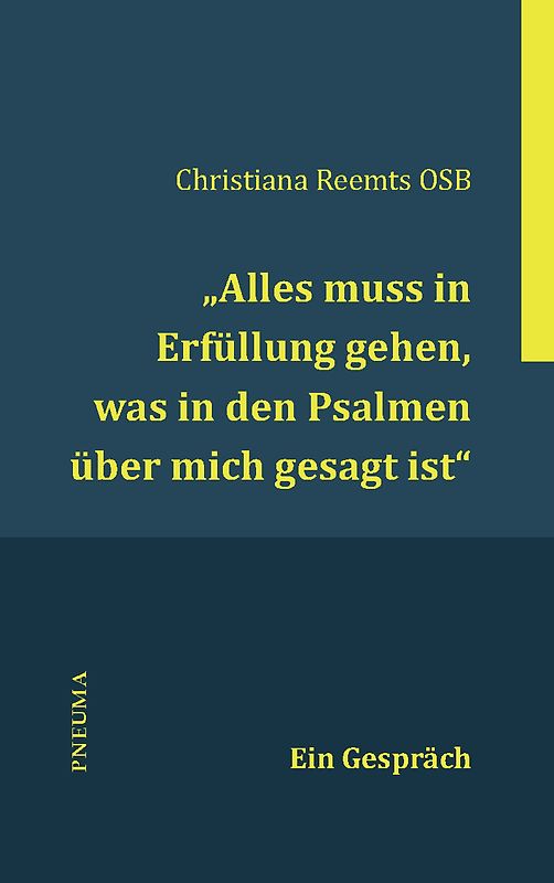 „Alles muss in Erfüllung gehen, was in den Psalmen über mich gesagt ist.“