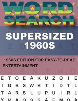 Supersized 1960s Word Search For Adults: A Fun and Educational Way to Pass Time
