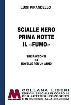 Scialle nero-Prima notte-Il «fumo». Tre racconti da Novelle per un anno