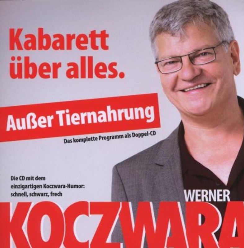 Werner Koczwara - Kabarett Uber Alles.Ausser Tiernahrung
