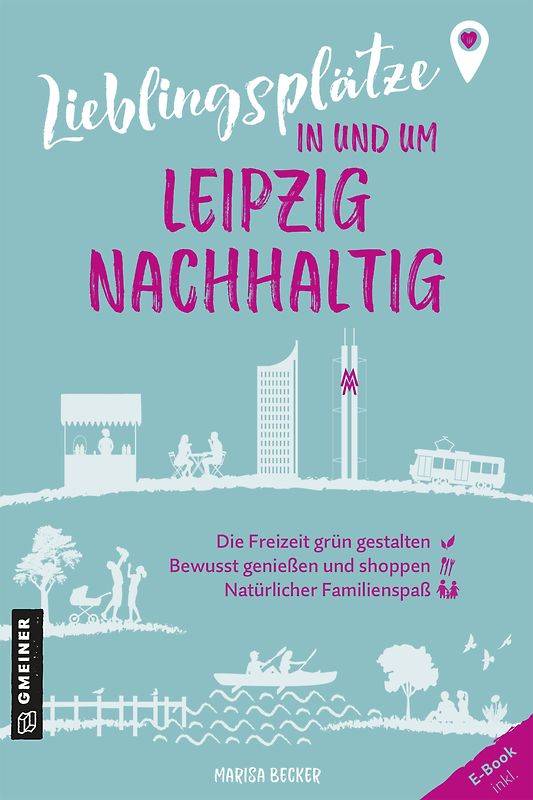 Lieblingsplätze in und um Leipzig - nachhaltig