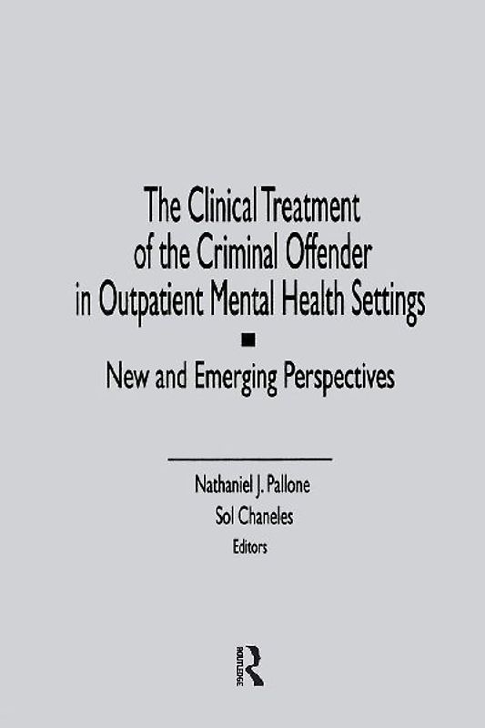 The Clinical Treatment of the Criminal Offender in Outpatient Mental Health Settings