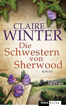 Die Schwestern von Sherwood. Roman
