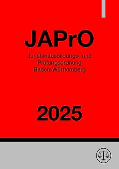 Juristenausbildungs- und Prüfungsordnung - JAPrO 2025