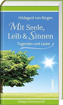 Hildegard von Bingen – Mit Seele, Leib & Sinnen