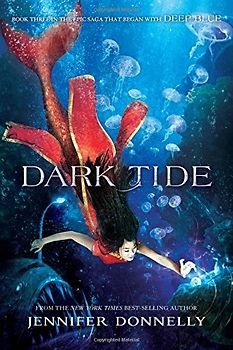 Waterfire Saga, Book Three Dark Tide (Waterfire Saga, Book Three): Nominated for Green Earth Book Award Honor, 2016 (Waterfire Saga, 3, Band 3)