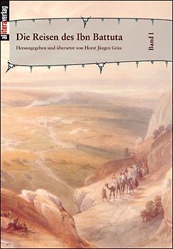 Die Reisen des Ibn Battuta. Band 1