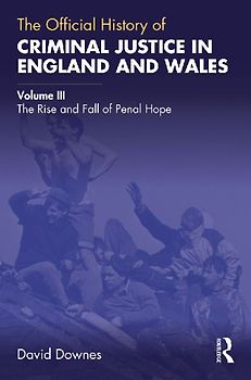 The Official History of Criminal Justice in England and Wales