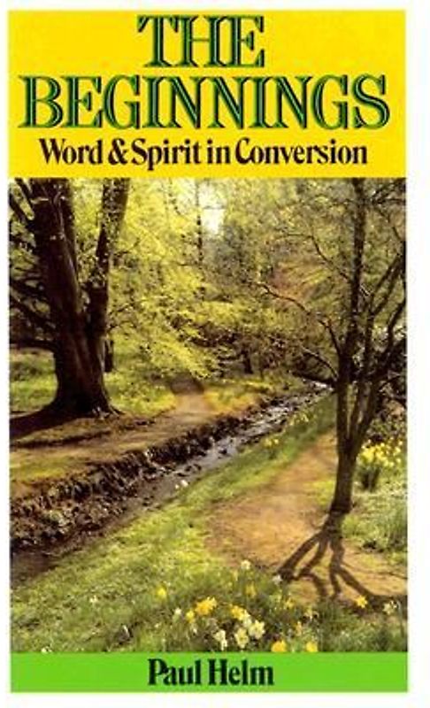 Beginnings: Word & Spirit in Conversion