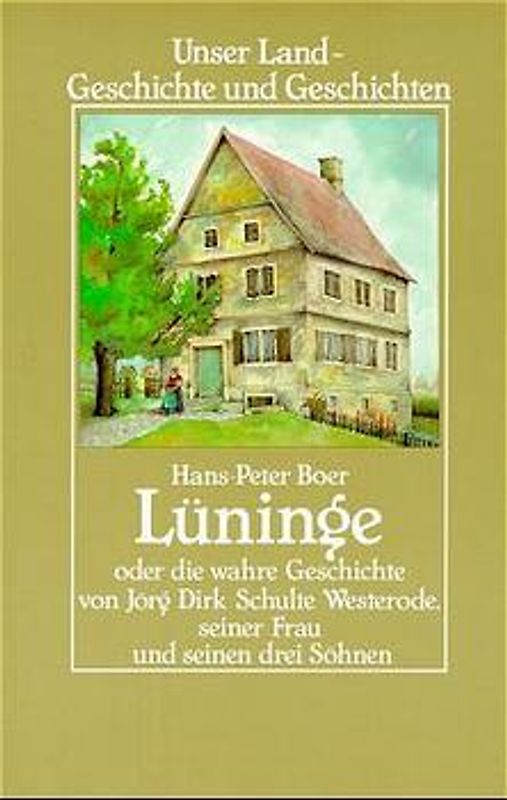 Lüninge. Die wahre Geschichte von Dirk Schulte Westerode, seiner Frau und seinen drei Söhnen