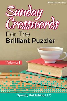 Sunday Crosswords For The Brilliant Puzzler Volume 1