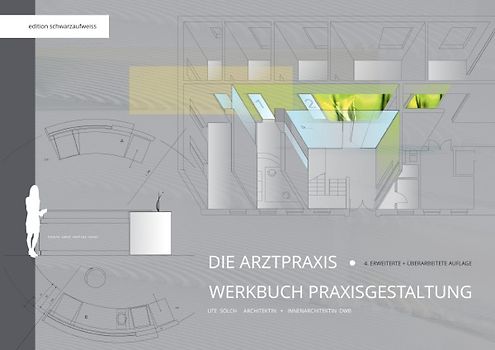 Werkbuch Gestaltung / Die Arztpraxis . Werkbuch Praxisgestaltung
