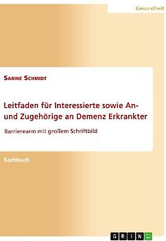 Leitfaden für Interessierte sowie An- und Zugehörige an Demenz Erkrankter