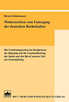 Wetterzeichen vom Untergang der deutschen Rechtskultur