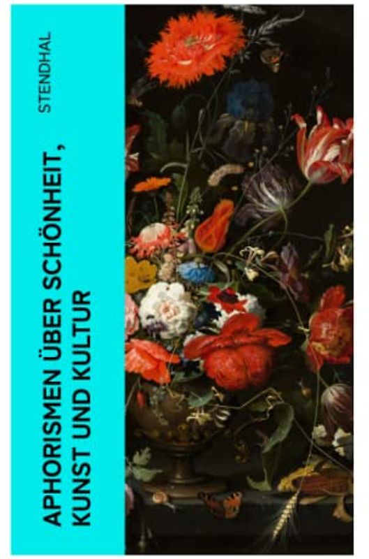 Aphorismen über Schönheit, Kunst und Kultur