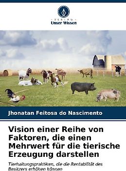 Vision einer Reihe von Faktoren, die einen Mehrwert für die tierische Erzeugung darstellen