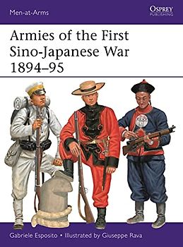 Armies of the First Sino-Japanese War 1894–95 (Men-at-Arms)